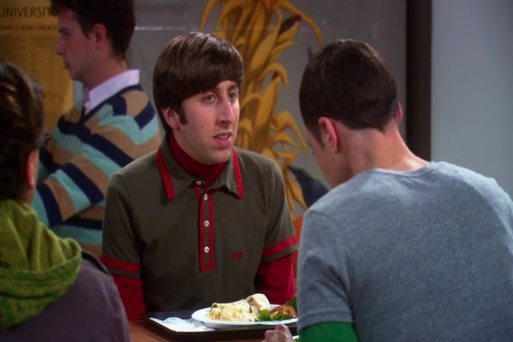 Sheldon, do you have any idea
what just happened?
